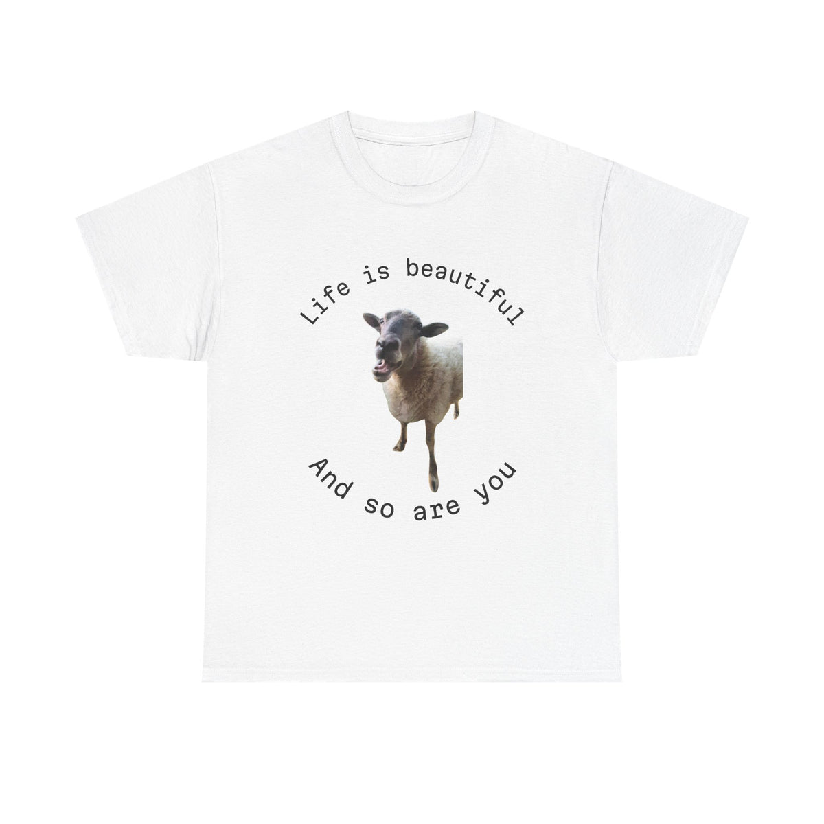 Life Is Beautiful Sheep Tee – 'Life is beautiful and so are you' Positive Graphic T-Shirt