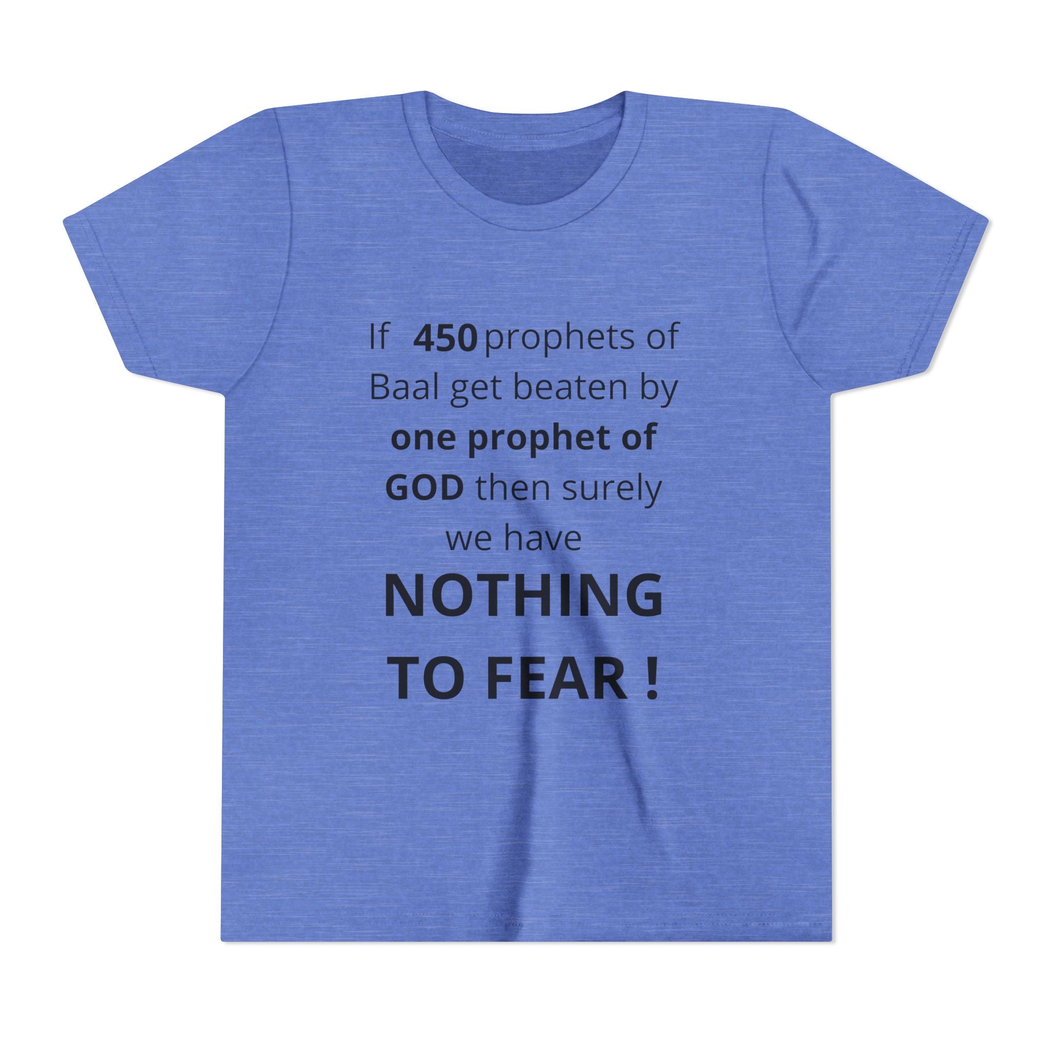 Youth T-Shirt — 1 Kings 18:27 “Don’t Fear Our God Is Strong” (Designed by 12-Year-Old)