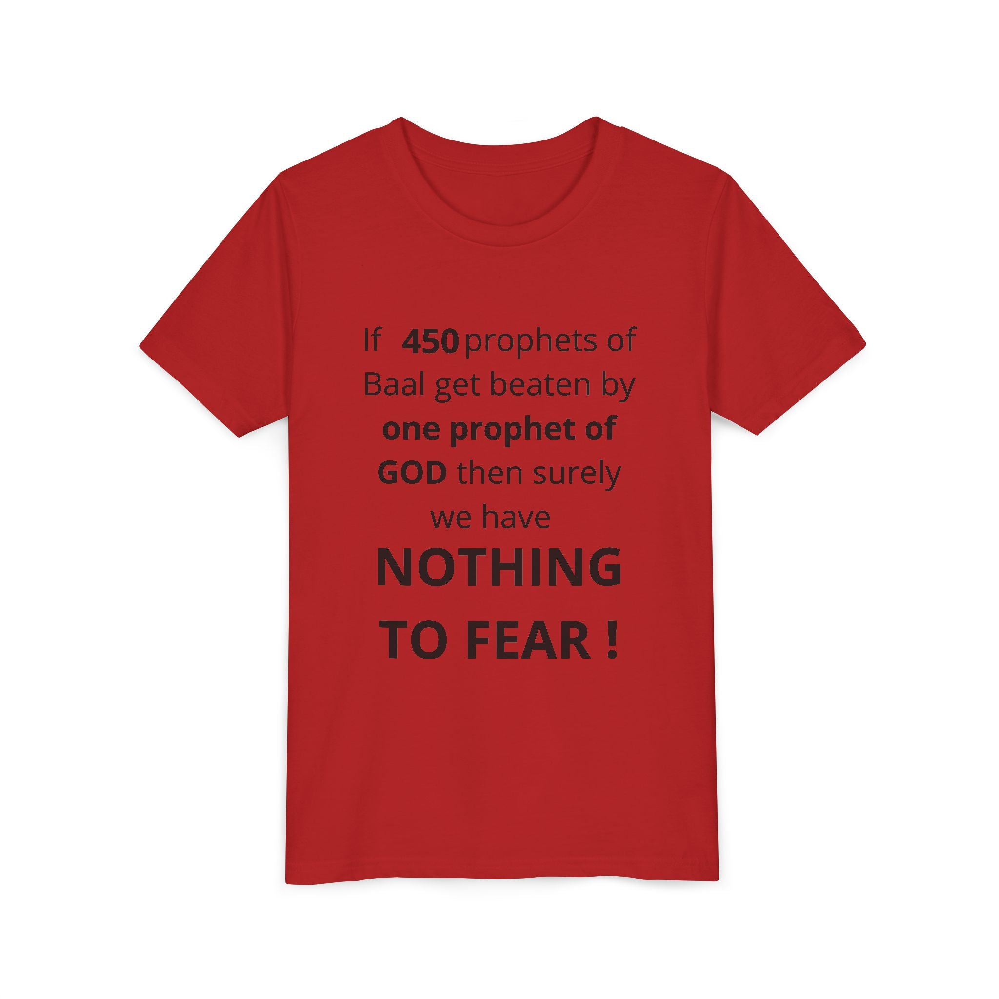 Youth T-Shirt — 1 Kings 18:27 “Don’t Fear Our God Is Strong” (Designed by 12-Year-Old)