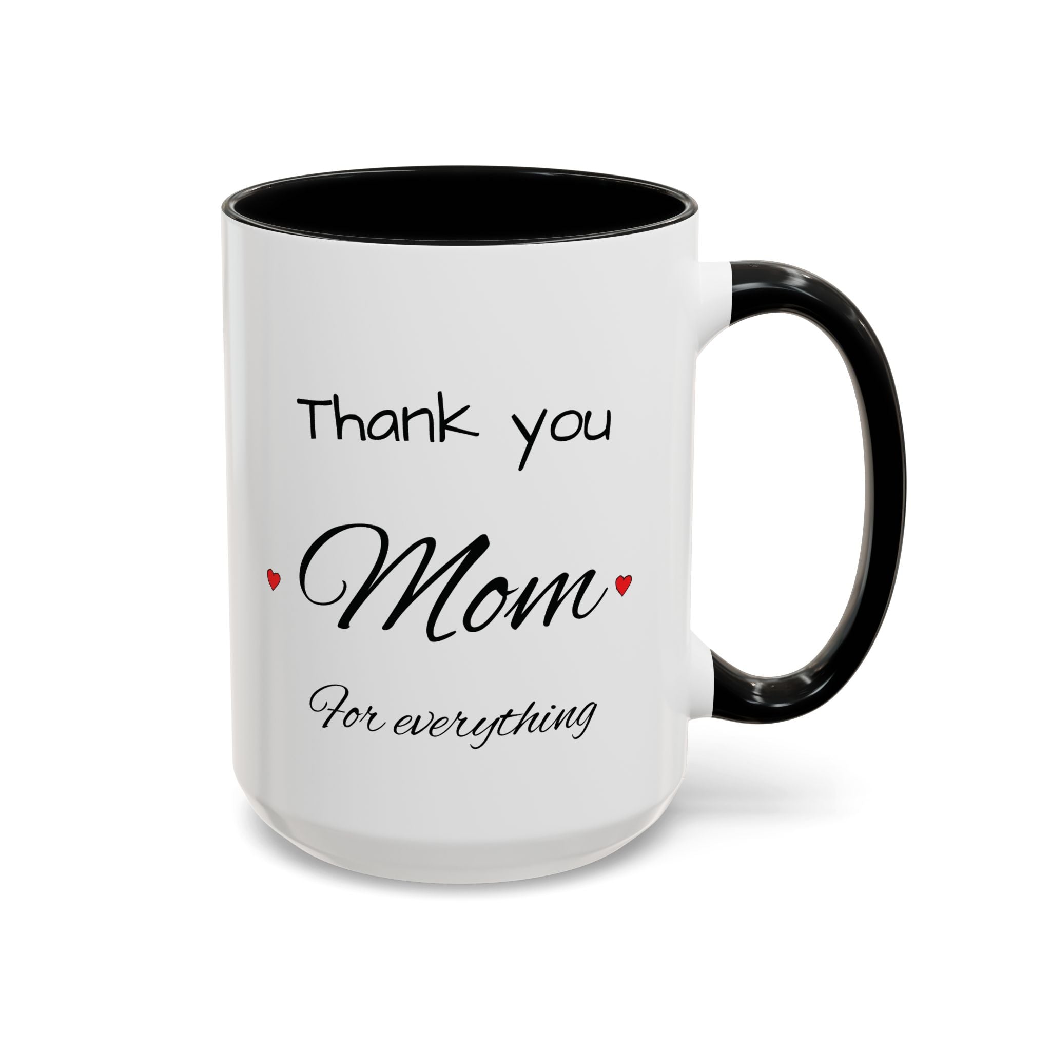 Thank You Mom Accent Coffee Mug — 'Thank you Mom for everything' Black-Handle Gift Mug