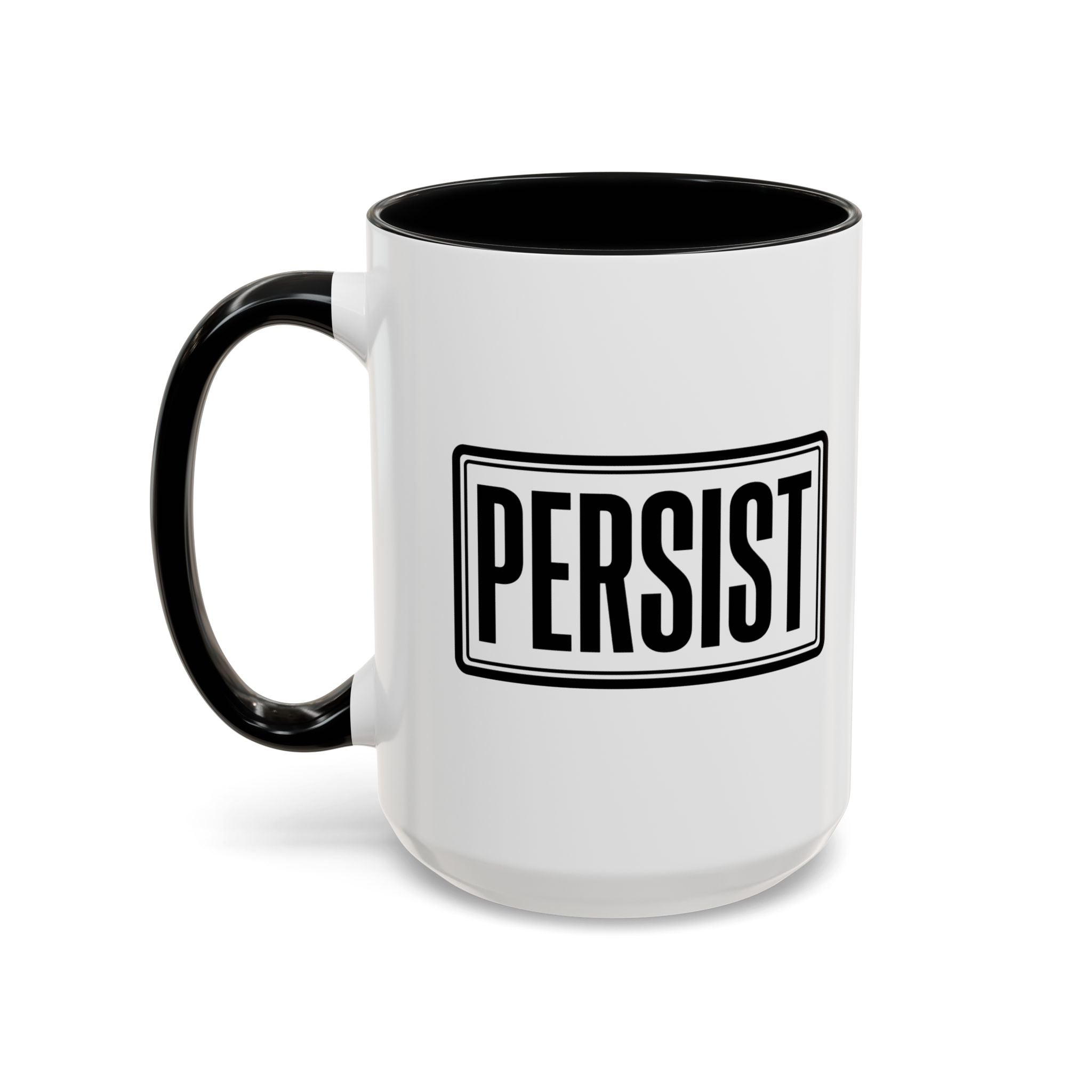 Persist Accent Coffee Mug — Motivational Black & White Ceramic Mug (11/15oz)