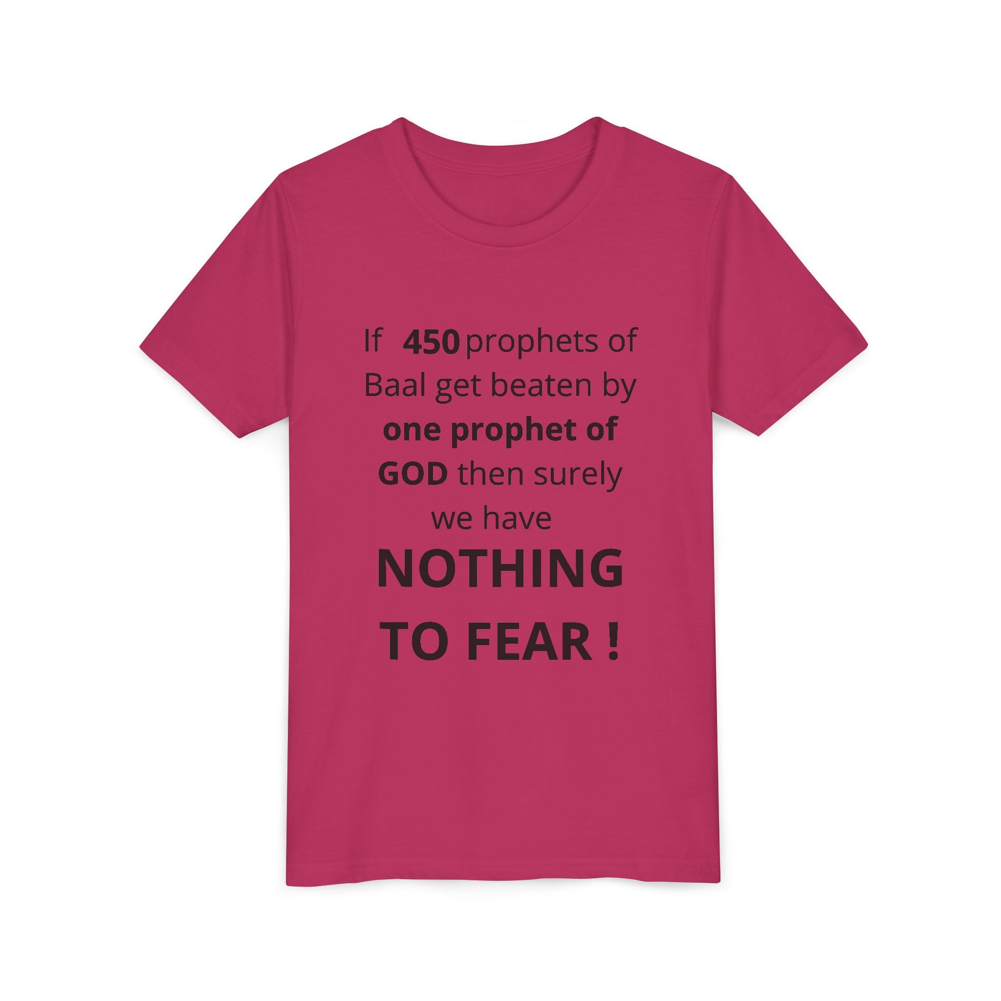Youth T-Shirt — 1 Kings 18:27 “Don’t Fear Our God Is Strong” (Designed by 12-Year-Old)
